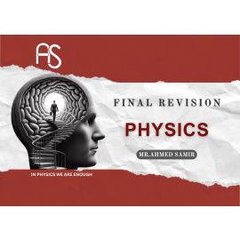 Final Revision Physics Mr.Ahmed Samir + (5 حصص)