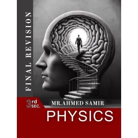 Final Revision Physics Mr.Ahmed Samir