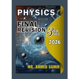  Physics Mr.Ahmed Samir Final Revision 